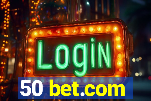 50 bet.com